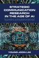 Book cover of: Strategic Communication Research in the Age of AI. By: Young Joon Lim