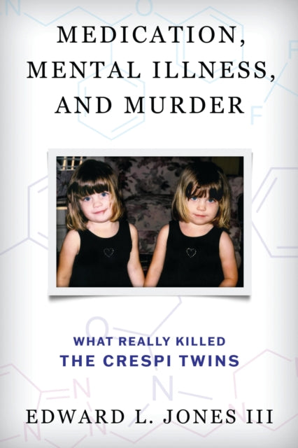 Book cover of: Medication, Mental Illness, and Murder