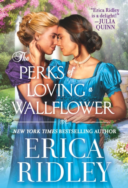 Book cover of: The Perks of Loving a Wallflower. By: Erica Ridley