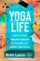 Book cover of: Yoga Life. By: Brett Larkin