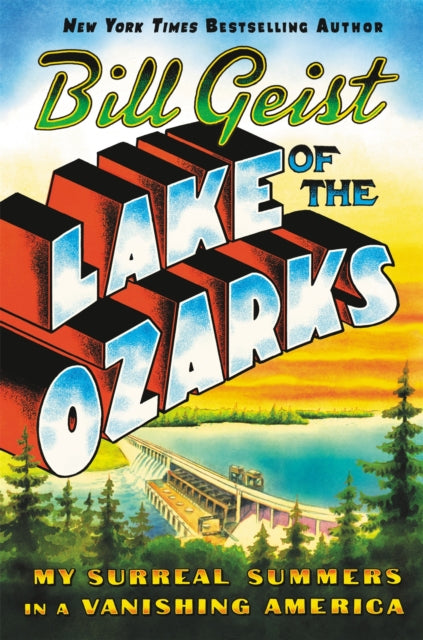 Book cover of: Lake of the Ozarks. By: Bill Geist