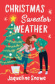 Book cover of: Christmas Sweater Weather. By: Jaqueline Snowe