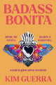 Book cover of: Badass Bonita. By: Kim Guerra