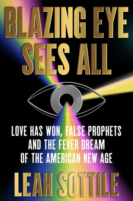 Book cover of: Blazing Eye Sees All. By: Leah Sottile