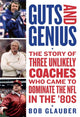 Book cover of: Guts and Genius. By: Bob Glauber