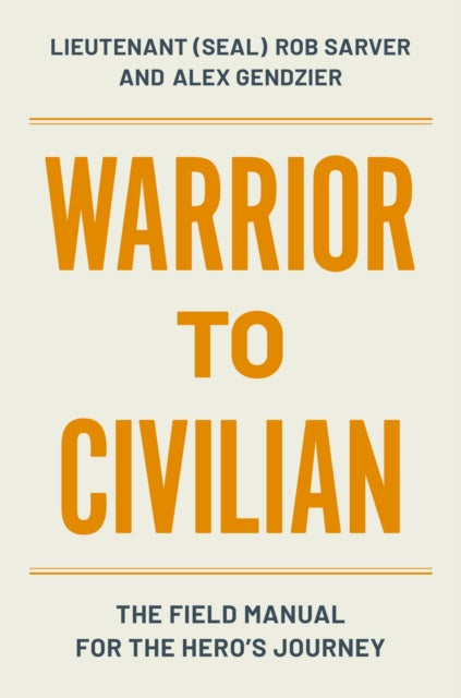 Book cover of: Warrior to Civilian. By: Robert Sarver