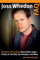 Book cover of: Joss Whedon FAQ. By: John Kenneth Muir
