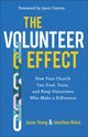 Book cover of: Volunteer Effect – How Your Church Can Find, Train, and Keep Volunteers Who Make a Difference. By: Jason Young