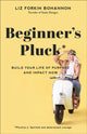 Book cover of: Beginner's Pluck. By: Liz Forkin Bohannon