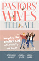 Book cover of: Pastors' Wives Tell All. By: Stephanie Gilbert