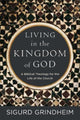 Book cover of: Living in the Kingdom of God – A Biblical Theology for the Life of the Church. By: Sigurd Grindheim