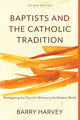 Book cover of: Baptists and the Catholic Tradition. By: Barry Harvey
