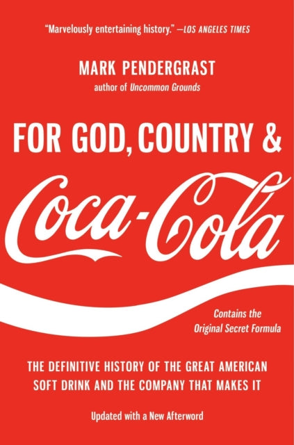 Book cover of: For God, Country, and Coca-Cola. By: Mark Pendergrast