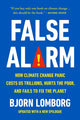 Book cover of: False Alarm. By: Bjorn Lomborg