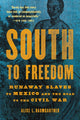 Book cover of: South to Freedom. By: Alice L. Baumgartner