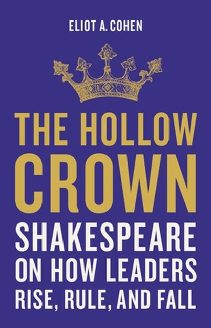 Book cover of: Hollow Crown. By: Eliot A. Cohen