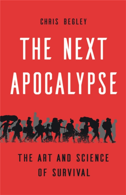 Book cover of: The Next Apocalypse. By: Chris Begley