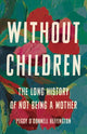 Book cover of: Without Children. By: Peggy O'Donnell Heffington