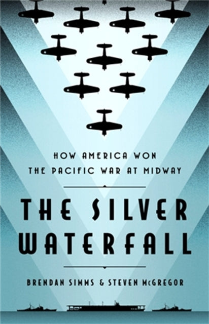 Book cover of: The Silver Waterfall. By: Brendan Simms