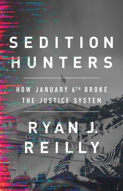Book cover of: Sedition Hunters. By: Ryan J. Reilly