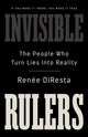 Book cover of: Invisible Rulers. By: Renée DiResta