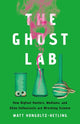 Book cover of: The Ghost Lab. By: Matthew Hongoltz-Hetling