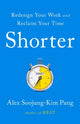 Book cover of: Shorter. By: Alex Soojung-Kim Pang