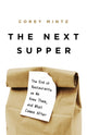 Book cover of: The Next Supper. By: Corey Mintz