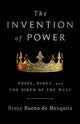 Book cover of: The Invention of Power. By: Bruce Bueno de Mesquita
