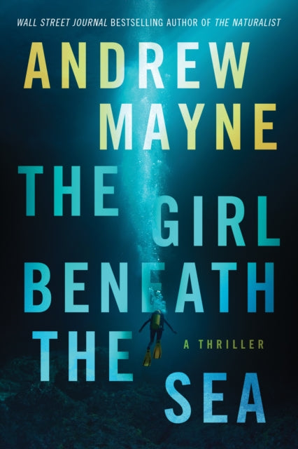 Book cover of: Girl Beneath the Sea. By: Andrew Mayne