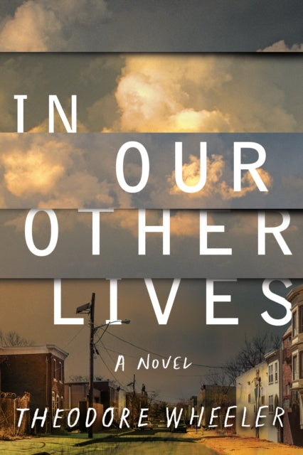 Book cover of: In Our Other Lives. By: Theodore Wheeler
