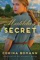 Book cover of: Matilda's Secret. By: Corina Bomann