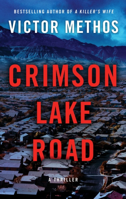 Book cover of: Crimson Lake Road. By: Victor Methos