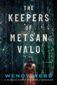 Book cover of: Keepers of Metsan Valo. By: Wendy Webb