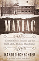 Book cover of: Maniac. By: Harold Schechter