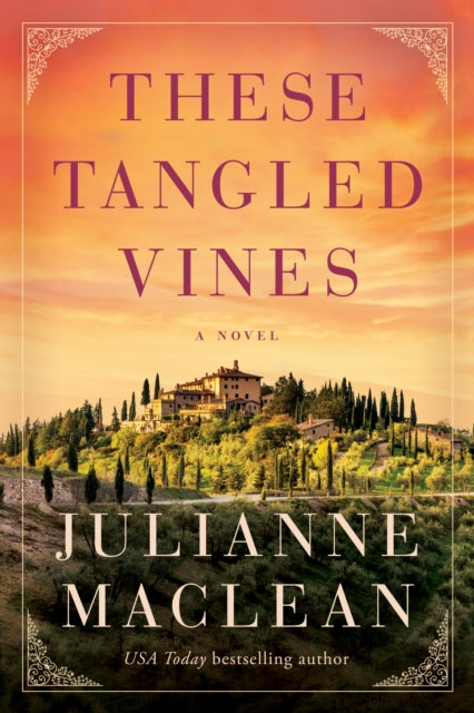 Book cover of: These Tangled Vines. By: Julianne MacLean
