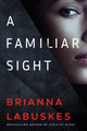 Book cover of: Familiar Sight. By: Brianna Labuskes