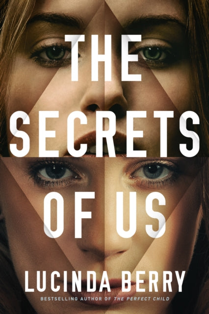 Book cover of: Secrets of Us. By: Lucinda Berry