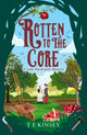 Book cover of: Rotten to the Core. By: T E Kinsey