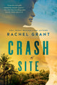 Book cover of: Crash Site. By: Rachel Grant