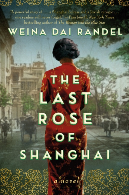 Book cover of: Last Rose of Shanghai. By: Weina Dai Randel