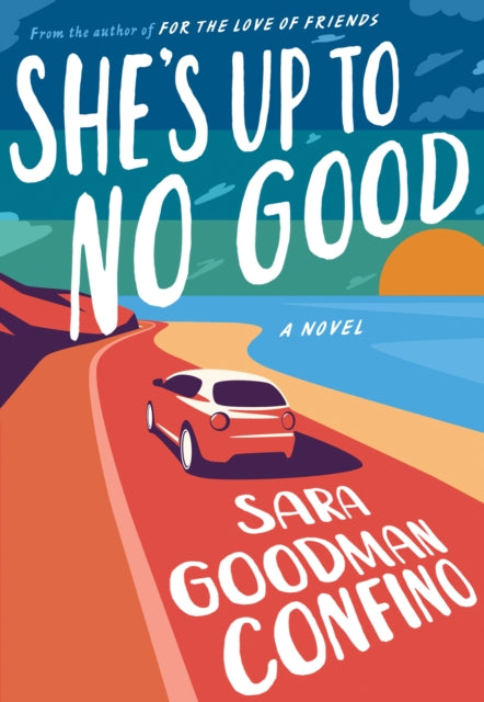 Book cover of: She's Up to No Good. By: Sara Goodman Confino