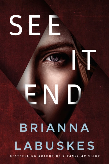 Book cover of: See It End. By: Brianna Labuskes