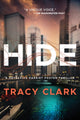 Book cover of: Hide. By: Tracy Clark