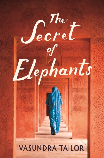 Book cover of: Secret of Elephants. By: Vasundra Tailor