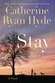 Book cover of: Stay. By: Catherine Ryan Hyde