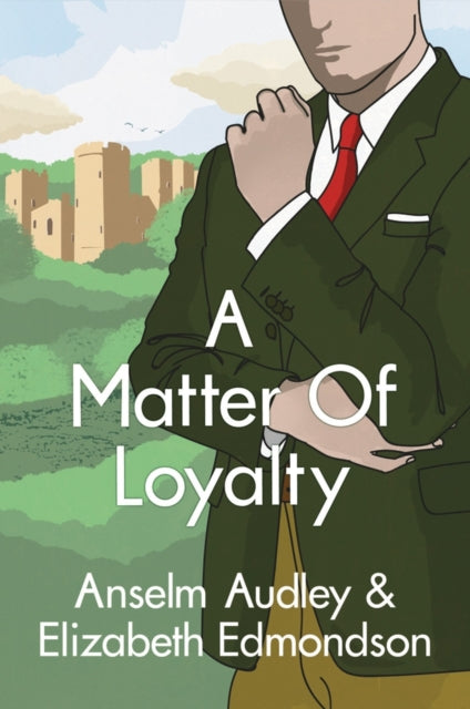 Book cover of: Matter of Loyalty. By: Anselm Audley