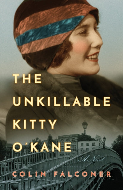Book cover of: Unkillable Kitty O'Kane. By: Colin Falconer