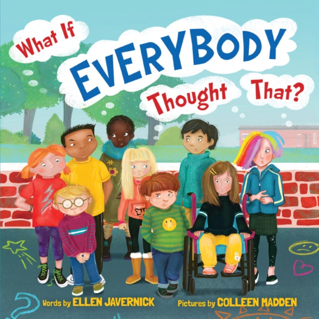 Book cover of: What If Everybody Thought That?. By: Ellen Javernick