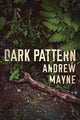 Book cover of: Dark Pattern. By: Andrew Mayne